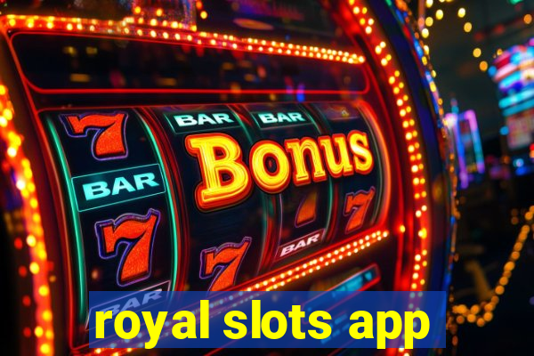 royal slots app